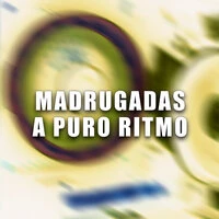 Madrugadas a puro ritmo
