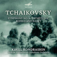 Пётр Чайковский: Симфония No. 6, соч. 74 & Увертюра-фантазия «Ромео и Джульетта»