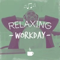 Relaxing Workday