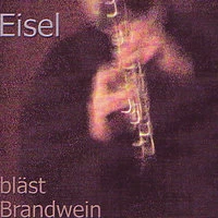 Eisel bläst Brandwein