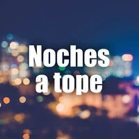 Noches a tope
