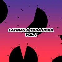 Latinas a toda hora vol. I