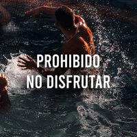 Prohibido no disfrutar