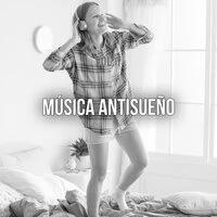 Música Antisueño