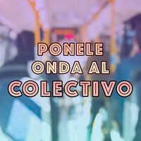 Ponele onda al Colectivo