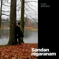 Səndən Nigaranam