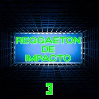 Reggaeton De Impacto Vol. 3
