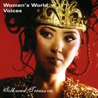 Women's World Voices - Silkroad Treasures
