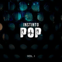 Instinto POP vol. I