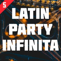 Latin Party Infinita Vol. 5