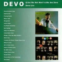 Q: Are We Not Men?  A: We Are Devo