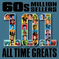 60s Million Sellers - 101 All Time Greats