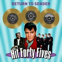 Return to Sender - Hit Forty Fives