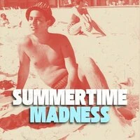 Summertime Madness