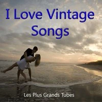 I Love Vintage Songs