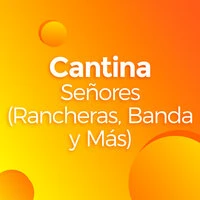 Cantina Señores (Rancheras, Banda y Más)