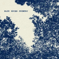 Blue Skies Country