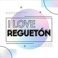 I love Regueton