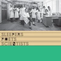 Sleepers Poets Scientists