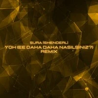 YOK (Ee daha daha nasılsınız?)