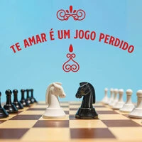 Te amar é um jogo perdido