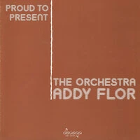 Proud to Present... the Addy Flor Orchestra