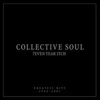 7even Year Itch: Collective Soul Greatest Hits (1994-2001)