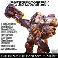 Overwatch - The Complete Fantasy Playlist