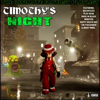 Timothy's Night The Ultimate Fantasy Playlist