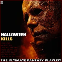 Halloween Kills The Ultimate Fantasy Playlist