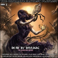 Dead By Daylight The Wailing Bride The Ultimate Fantasy Playlist