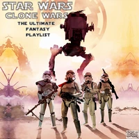 Star Wars Clone Wars - The Ultimate Fantasy Playlist