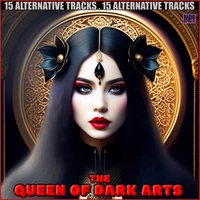The Queen Of Dark Arts 15 Alternative Tracks