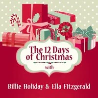 The 12 Days of Christmas with Billie Holiday & Ella Fitzgerald