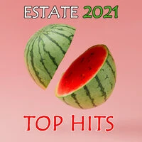 ESTATE 2021 TOP HITS