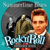 Summertime Blues (Rock 'N' Roll) Remember When