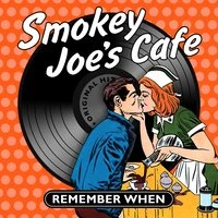 Smokey Joe's Cafe - Remember When