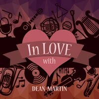 In Love with Dean Martin