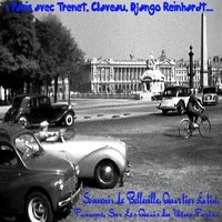 À Paris avec Trenet, Claveau, Django Reinhardt...