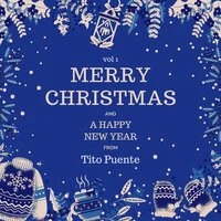 Merry Christmas and a Happy New Year from Tito Puente, Vol. 1