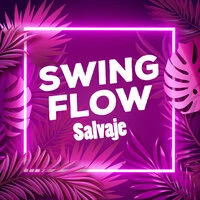 Swing/Flow Salvaje