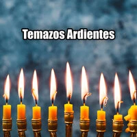 Temazos Ardientes