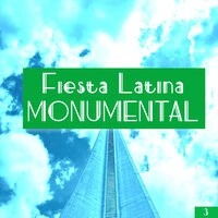 Fiesta Latina Monumental Vol. 3