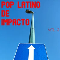 Pop Latino De Impacto Vol. 2