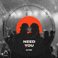 Need You